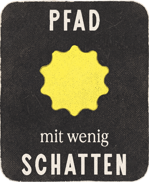 Saumpfad-Wegmarke „Wenig Schatten“: große Teile des Wanderwegs verlaufen in offenem und sonnigem Gelände.